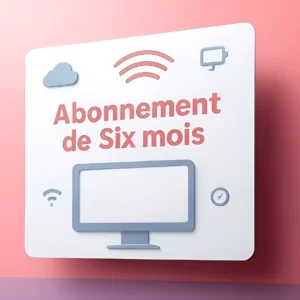 Abonnement IPTV – 6 Mois (Tous les appareils)