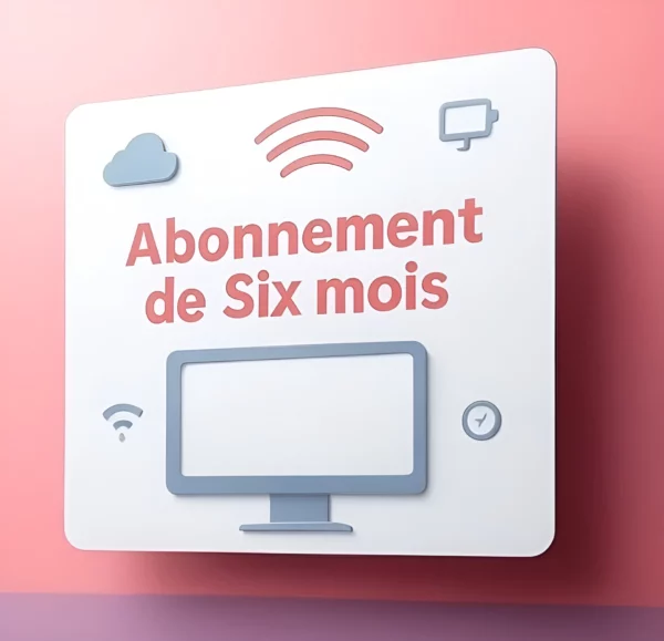Abonnement IPTV – 6 Mois (Tous les appareils)